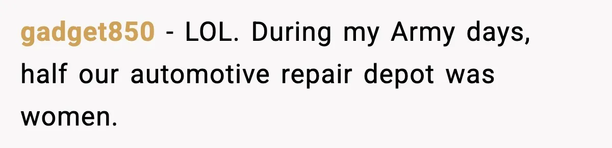 Mechanic Called Her "Sweetheart", So She Accused Him Of Murdering Her Car Door Lock gadget850 − LOL. During my Army days, half our automotive repair depot was women.