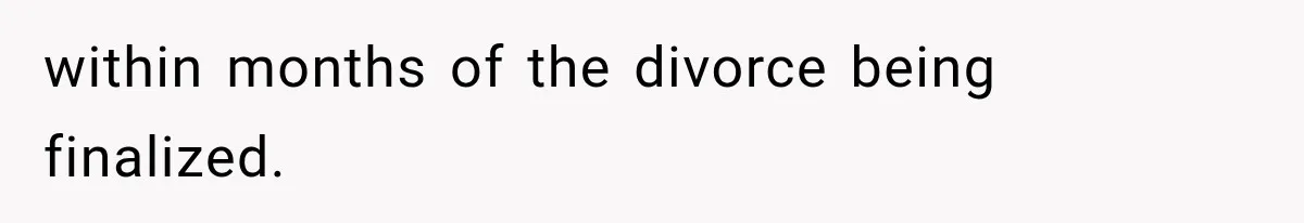 Mom Broke Down In Therapy After Her Daughter Compared A Future Stepmom To Her Husband within months of the divorce being finalized.