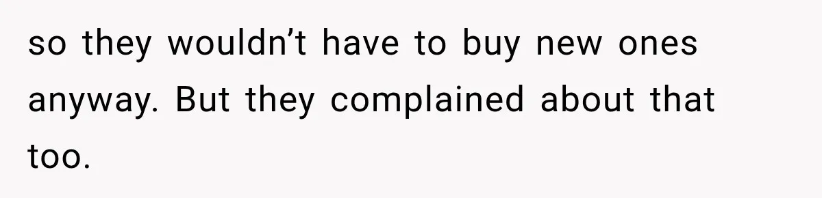 Couple Uninvites Complaining Guests After They Call the Wedding Too Much Trouble so they wouldn’t have to buy new ones anyway. But they complained about that too.