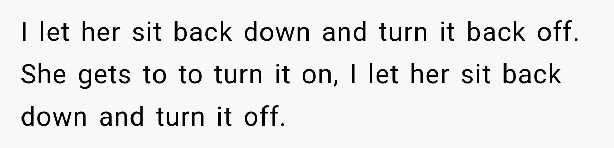 High School Senior Got Lectured About Marriage, So He Delivered The Pettiest Revenge I let her sit back down and turn it back off. She gets to to turn it on, I let her sit back down and turn it off.