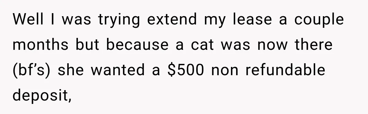 High School Senior Got Lectured About Marriage, So He Delivered The Pettiest Revenge Well I was trying extend my lease a couple months but because a cat was now there (bf’s) she wanted a $500 non refundable deposit,