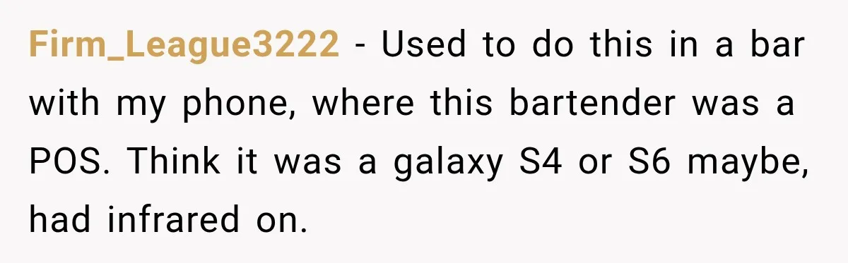 High School Senior Got Lectured About Marriage, So He Delivered The Pettiest Revenge Firm_League3222 − Used to do this in a bar with my phone, where this bartender was a POS. Think it was a galaxy S4 or S6 maybe, had infrared on.