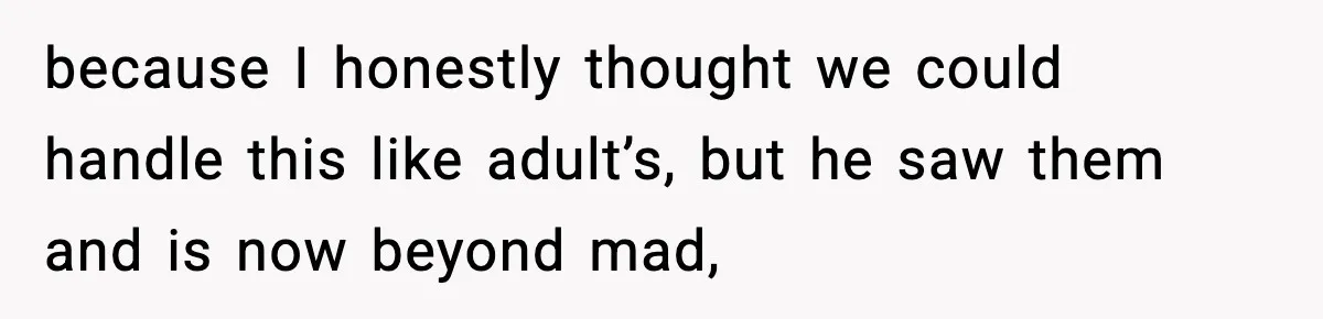 Woman Ends a Seven-Year Relationship After Boyfriend Explodes Over a Two-Hour Birthday Conflict because I honestly thought we could handle this like adult’s, but he saw them and is now beyond mad,