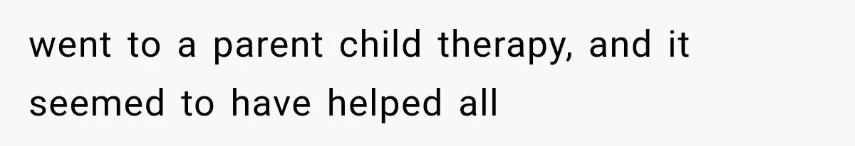 Mom Admits She Loves Her Youngest More, Then Confesses Why Her Oldest Pushes Her Away went to a parent child therapy, and it seemed to have helped all