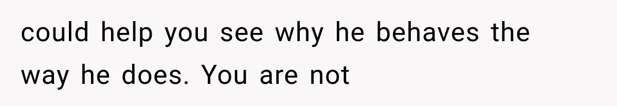 Mom Admits She Loves Her Youngest More, Then Confesses Why Her Oldest Pushes Her Away could help you see why he behaves the way he does. You are not