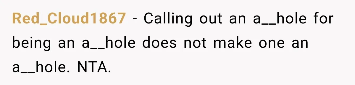 Woman Tells Cousin “That’s Why You’re Single” After His Beach Comments Go Too Far Red_Cloud1867 − Calling out an a__hole for being an a__hole does not make one an a__hole. NTA.
