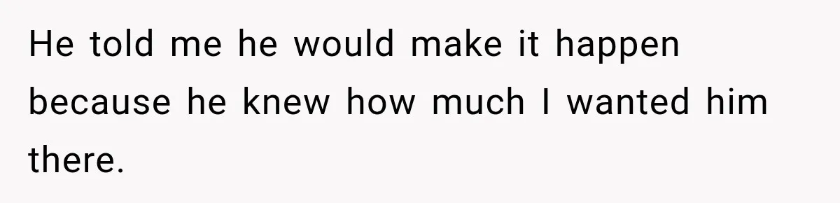 Bride Refuses To Replace Her Dad At Her Wedding And Her Mom Won’t Let It Go He told me he would make it happen because he knew how much I wanted him there.