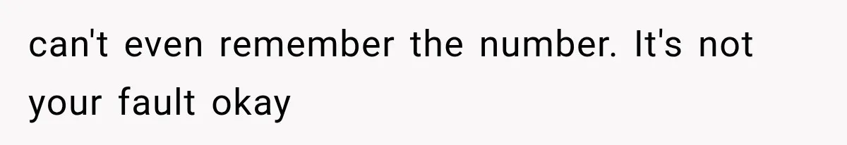 He Blamed Himself for His Sister's Death for Years, Until He Finally Faced What Really Happened can't even remember the number. It's not your fault okay