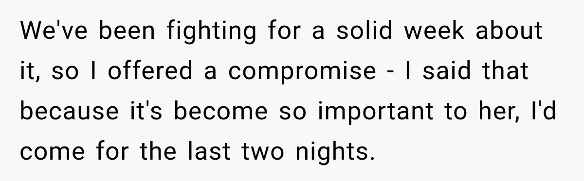Husband Refuses To Repeat Miserable Family Vacation After Wife Breaks Their Agreement We've been fighting for a solid week about it, so I offered a compromise - I said that because it's become so important to her, I'd come for the last...