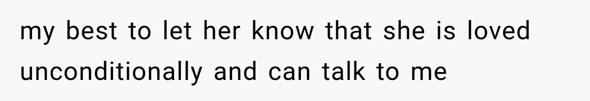 Dad Blames Mom for His Daughter’s Mistakes, Until She Exposes the Truth at Dinner my best to let her know that she is loved unconditionally and can talk to me