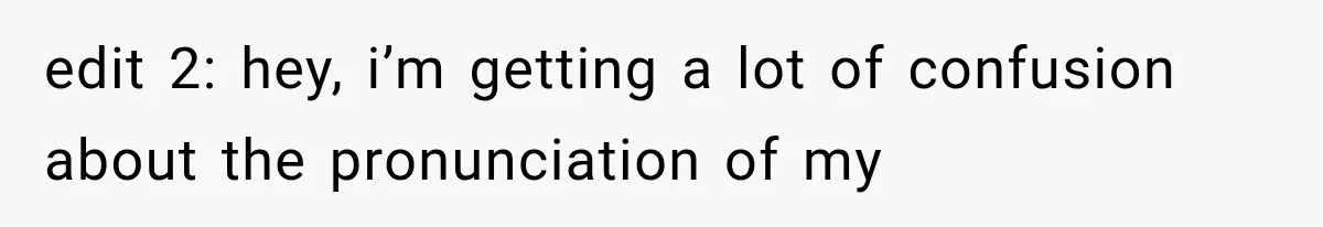 Teacher Replaces a Student’s Meaningful Name With “Katherine,” Then Gets the Same Treatment Back edit 2: hey, i’m getting a lot of confusion about the pronunciation of my