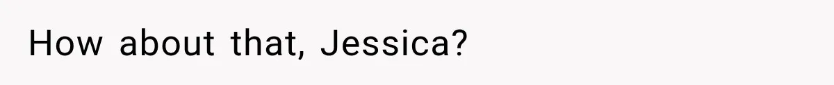Teacher Replaces a Student’s Meaningful Name With “Katherine,” Then Gets the Same Treatment Back How about that, Jessica?
