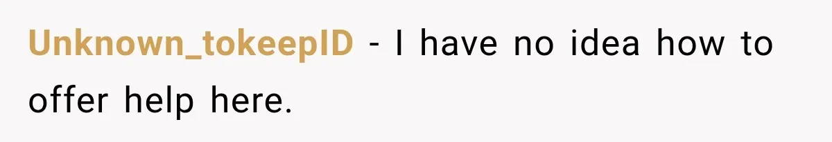 Unknown_tokeepID − I have no idea how to offer help here.