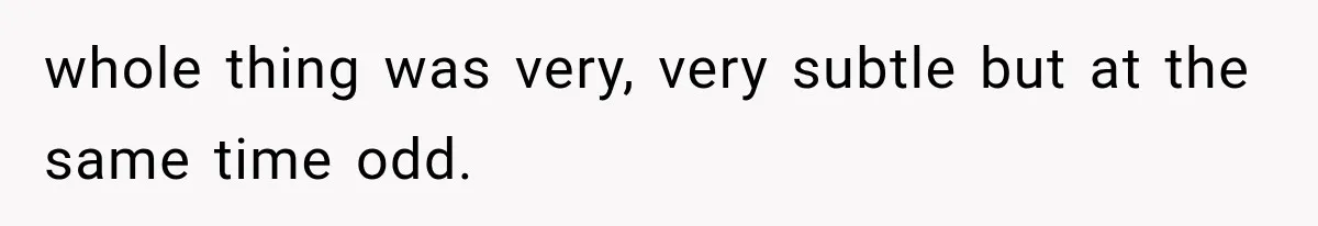 Store Owner Suddenly Stops Respecting Her, Until She Realizes They Were Judging Her Identity whole thing was very, very subtle but at the same time odd.