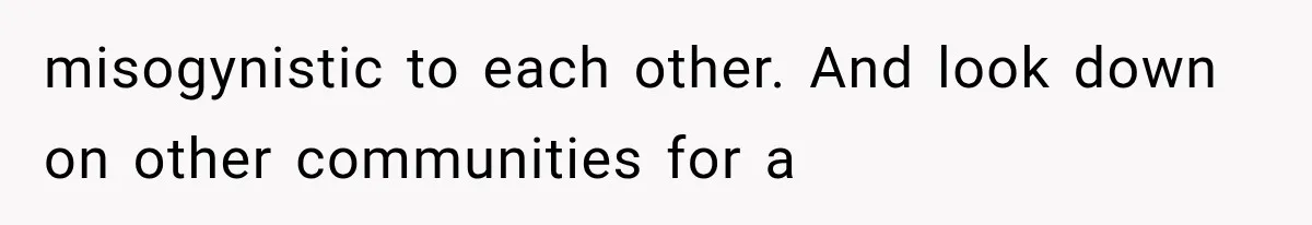 Store Owner Suddenly Stops Respecting Her, Until She Realizes They Were Judging Her Identity misogynistic to each other. And look down on other communities for a