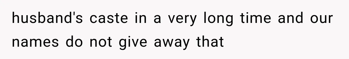 Store Owner Suddenly Stops Respecting Her, Until She Realizes They Were Judging Her Identity husband's caste in a very long time and our names do not give away that