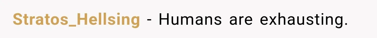 Store Owner Suddenly Stops Respecting Her, Until She Realizes They Were Judging Her Identity Stratos_Hellsing − Humans are exhausting.