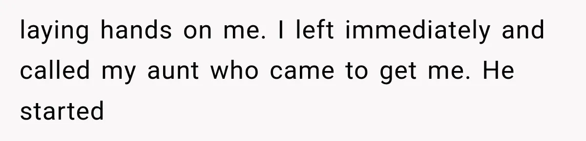 ather Abandons His Daughter for Years, Then Returns Expecting Her to “Fix” Their Relationship laying hands on me. I left immediately and called my aunt who came to get me. He started