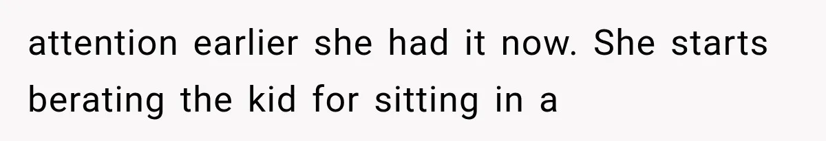 Entitled Mom Shames a Kid on the Metro, Until He Reveals the Truth She Never Expected attention earlier she had it now. She starts berating the kid for sitting in a