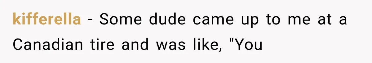 Entitled Mom Shames a Kid on the Metro, Until He Reveals the Truth She Never Expected kifferella − Some dude came up to me at a Canadian tire and was like, "You