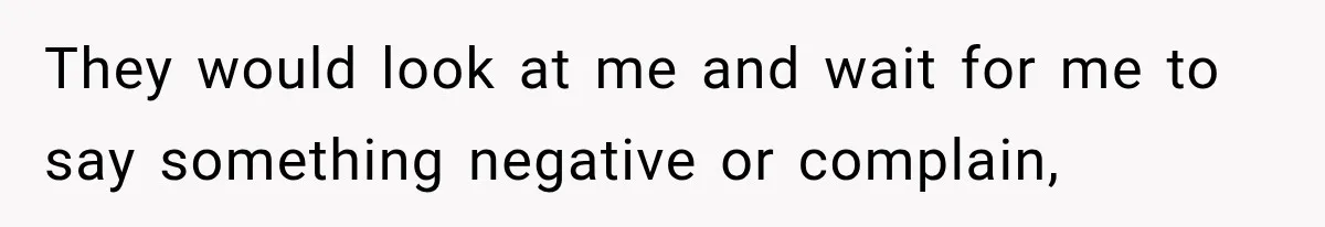 Coworkers Kept Complaining About Her Remote Job Until She Revealed The Heartbreaking Reason They would look at me and wait for me to say something negative or complain,