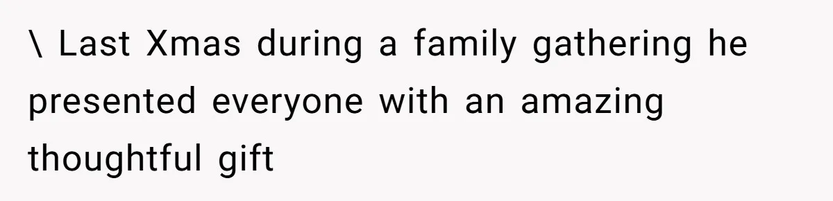 Man Bullies His Sister-in-Law for Years, Then Can’t Believe She Walks Out of the Family Trip \ Last Xmas during a family gathering he presented everyone with an amazing thoughtful gift