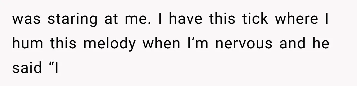 Man Bullies His Sister-in-Law for Years, Then Can’t Believe She Walks Out of the Family Trip was staring at me. I have this tick where I hum this melody when I’m nervous and he said “I
