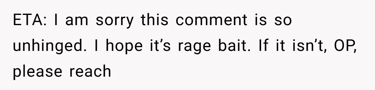 Man Bullies His Sister-in-Law for Years, Then Can’t Believe She Walks Out of the Family Trip ETA: I am sorry this comment is so unhinged. I hope it’s rage bait. If it isn’t, OP, please reach