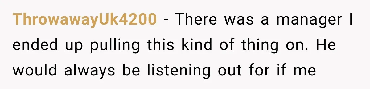 Nosy Neighbor Wouldn’t Stop Complaining, So He Fought Back With Endless Small Talk ThrowawayUk4200 − There was a manager I ended up pulling this kind of thing on. He would always be listening out for if me