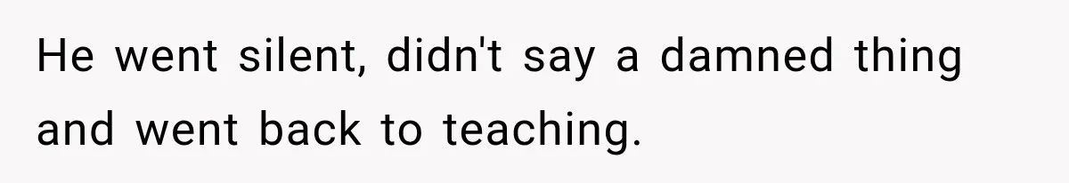 Teacher Scolds Teen For Missing Math, Then Learns Cancer Set The Schedule He went silent, didn't say a damned thing and went back to teaching.