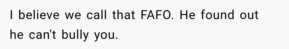 Driver Refused To Turn On The AC, Three Friends Walked Away Instead I believe we call that FAFO. He found out he can't bully you.