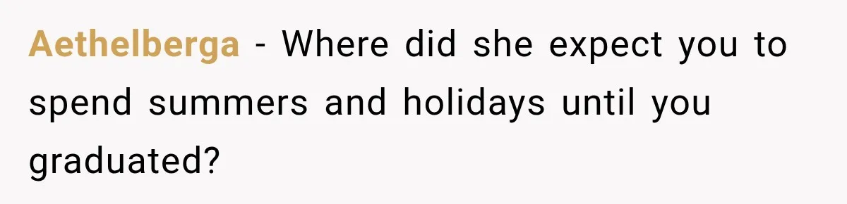 Mom Boxed Up Her Daughter’s Belongings, Then Called Her Dramatic For Feeling Replaced Aethelberga − Where did she expect you to spend summers and holidays until you graduated?
