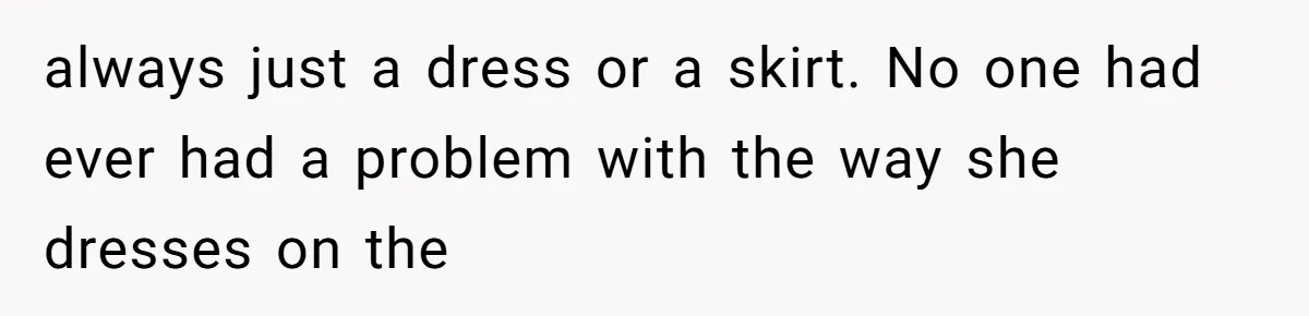She Said His Girlfriend’s Body “Couldn’t Pull Off” That Dress, He Refused to Stay Quiet always just a dress or a skirt. No one had ever had a problem with the way she dresses on the