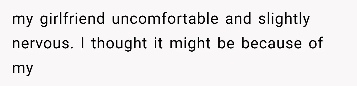 She Said His Girlfriend’s Body “Couldn’t Pull Off” That Dress, He Refused to Stay Quiet my girlfriend uncomfortable and slightly nervous. I thought it might be because of my