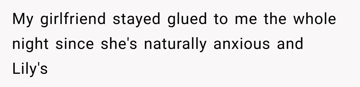 She Said His Girlfriend’s Body “Couldn’t Pull Off” That Dress, He Refused to Stay Quiet My girlfriend stayed glued to me the whole night since she's naturally anxious and Lily's