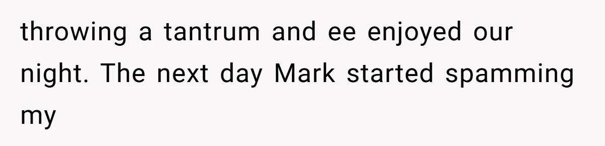 She Said His Girlfriend’s Body “Couldn’t Pull Off” That Dress, He Refused to Stay Quiet throwing a tantrum and ee enjoyed our night. The next day Mark started spamming my