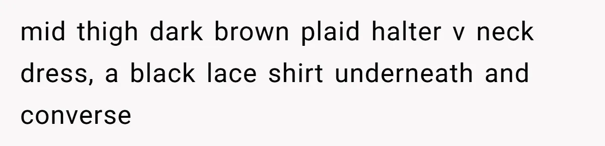 She Said His Girlfriend’s Body “Couldn’t Pull Off” That Dress, He Refused to Stay Quiet mid thigh dark brown plaid halter v neck dress, a black lace shirt underneath and converse