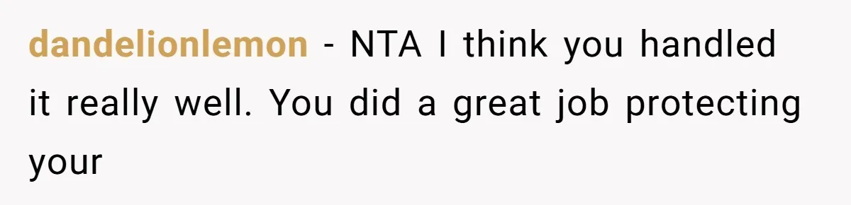 She Said His Girlfriend’s Body “Couldn’t Pull Off” That Dress, He Refused to Stay Quiet dandelionlemon − NTA I think you handled it really well. You did a great job protecting your