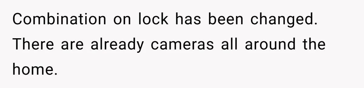 Mom Kept Selling Her Eggs, Then She Emptied the Fridge Before Breakfast Without Asking Combination on lock has been changed. There are already cameras all around the home.