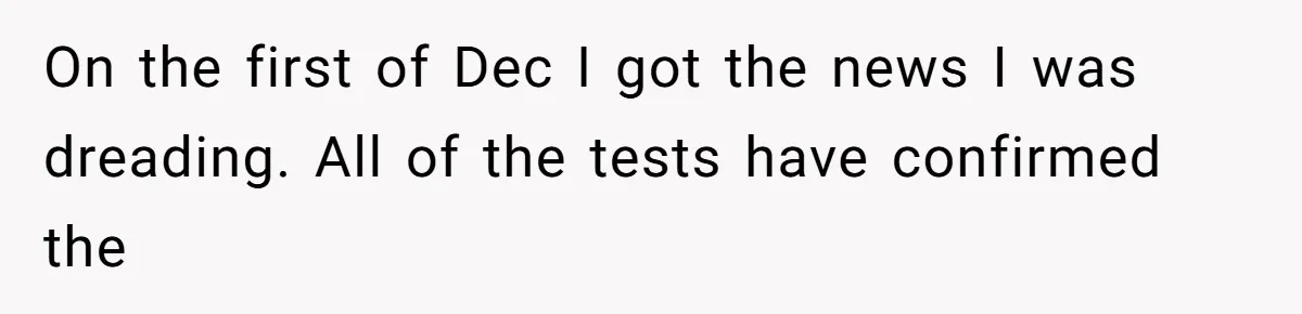 Man Comes Home to Share His Terminal Diagnosis, Finds His Wife in Bed With His Business Partner Instead On the first of Dec I got the news I was dreading. All of the tests have confirmed the