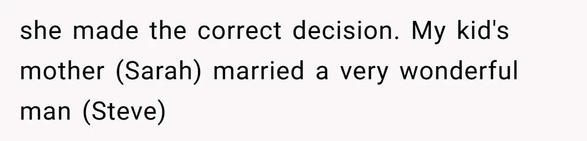 Man Comes Home to Share His Terminal Diagnosis, Finds His Wife in Bed With His Business Partner Instead she made the correct decision. My kid's mother (Sarah) married a very wonderful man (Steve)