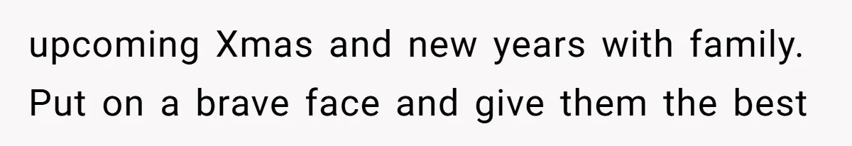 Man Comes Home to Share His Terminal Diagnosis, Finds His Wife in Bed With His Business Partner Instead upcoming Xmas and new years with family. Put on a brave face and give them the best