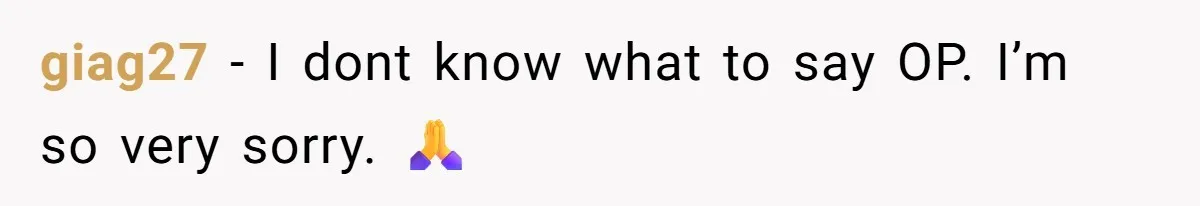 Man Comes Home to Share His Terminal Diagnosis, Finds His Wife in Bed With His Business Partner Instead giag27 − I dont know what to say OP. I’m so very sorry. 🙏