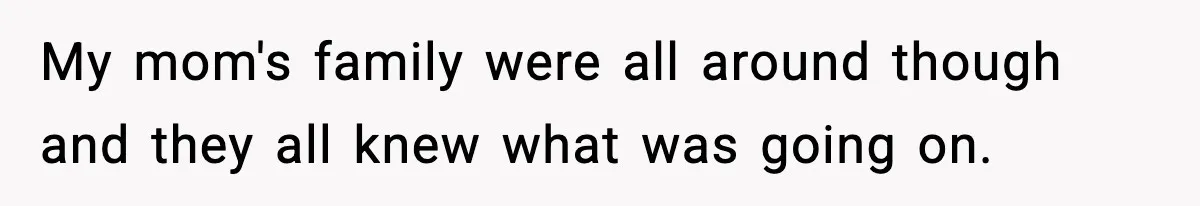Parents Reached Out After 10 Years, Only After Their Other Child Was Institutionalized My mom's family were all around though and they all knew what was going on.