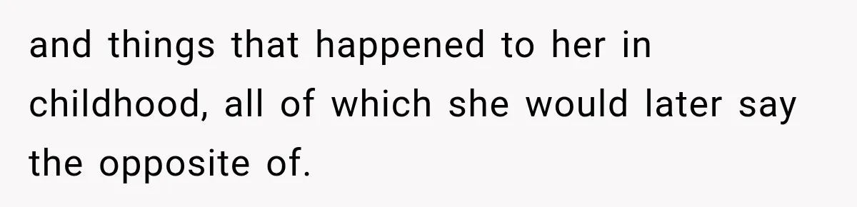 Stepdaughter Returned After 17 Years, Then Began Calling 12 Times A Day and things that happened to her in childhood, all of which she would later say the opposite of.