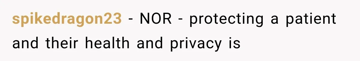 Hospital Nurse Overrules Receptionist, Then Ignores a Serious Patient Safety Concern spikedragon23 − NOR - protecting a patient and their health and privacy is