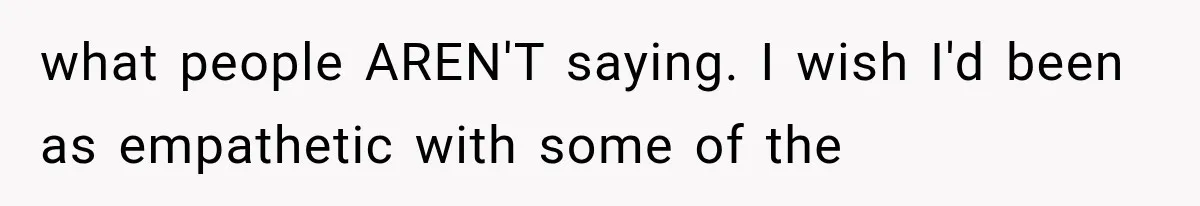 Mother Demands Her Child Stop Visiting Another Home, Then Learns Why She Needed It what people AREN'T saying. I wish I'd been as empathetic with some of the