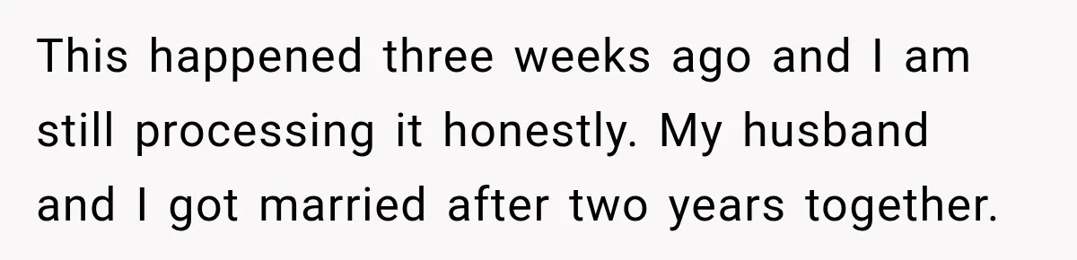 Husband’s Ex Crashed Their Wedding, Then Cried When The Bride Asked Her To Leave This happened three weeks ago and I am still processing it honestly. My husband and I got married after two years together.