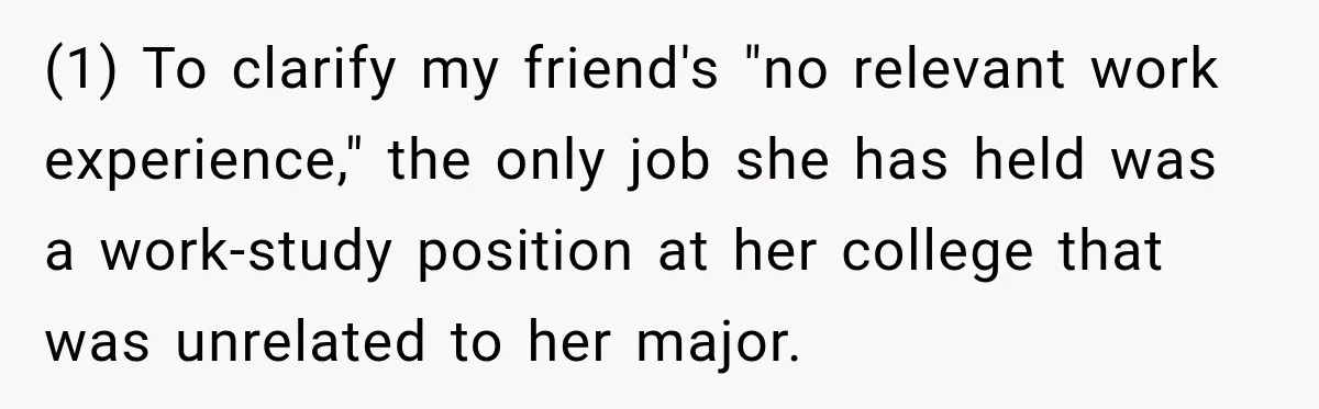 Woman Calls Out Friend For Introducing Herself As A Sociologist With Only A BA (1) To clarify my friend's "no relevant work experience," the only job she has held was a work-study position at her college that was unrelated to her major.