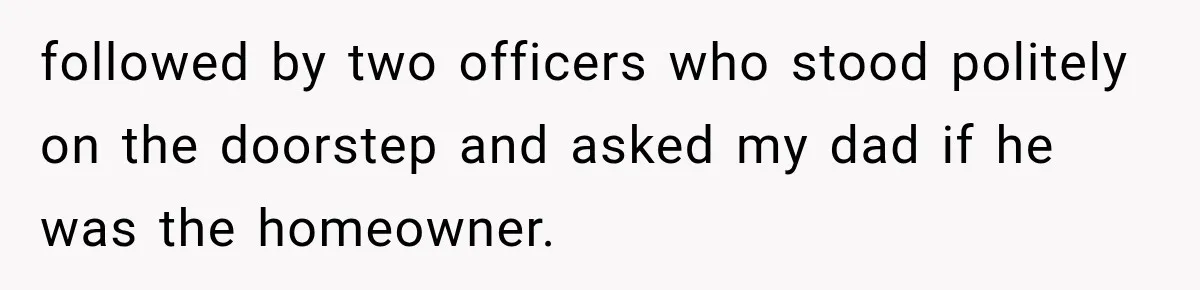 Driver’s Honest Answer About Buying Tampons Leaves Police Officer Speechless followed by two officers who stood politely on the doorstep and asked my dad if he was the homeowner.